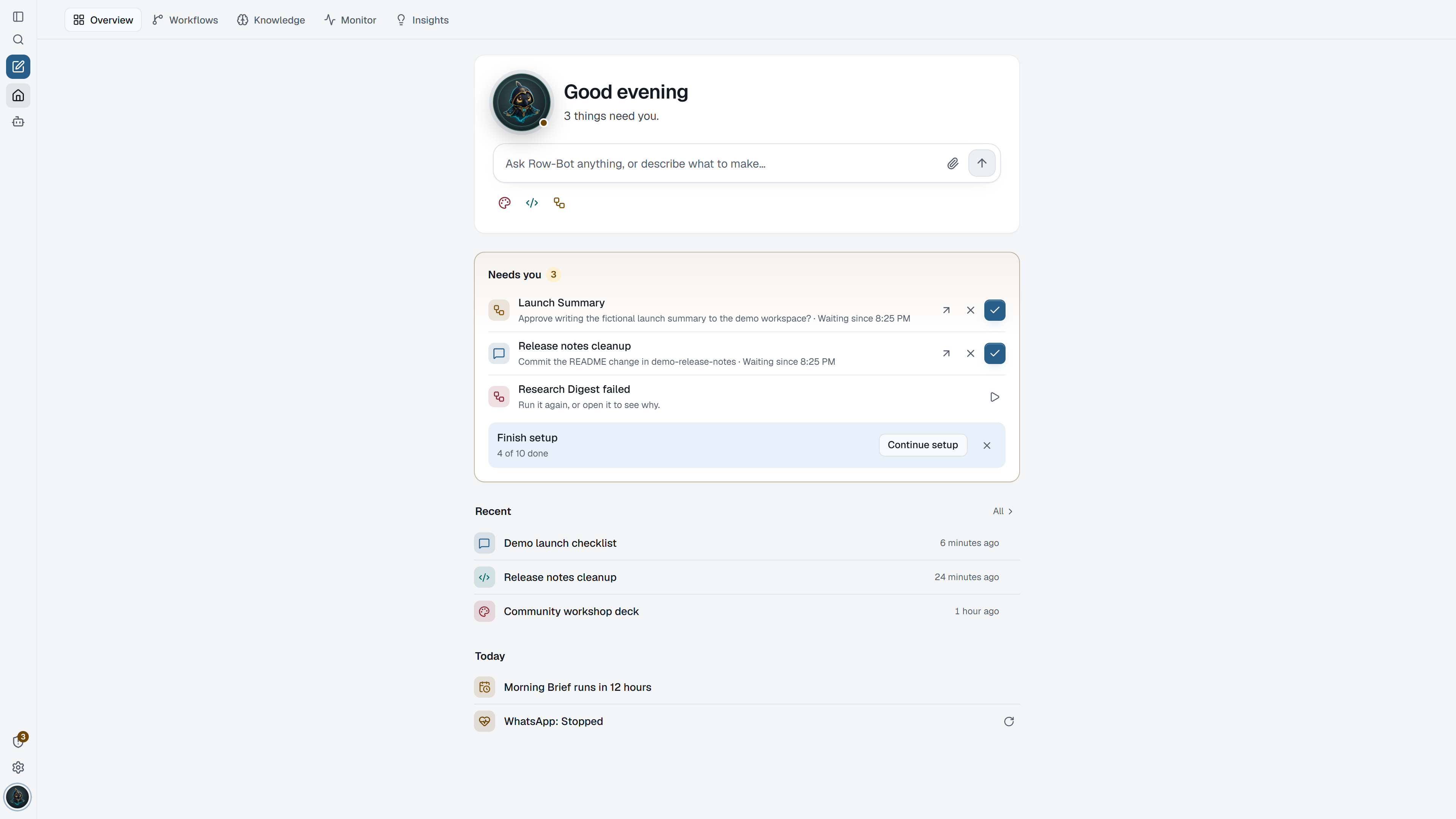 Row-Bot Home Overview with Buddy, the Ask box, Needs you, the live status strip and recent conversations.